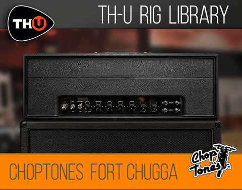 Overloud THU Rig Library: Choptones Fort Chugga