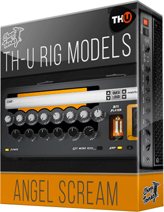 Overloud THU Rig Library: Choptones Angel Scream