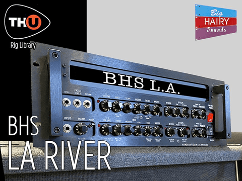Overloud THU Rig Library: BHS LA River