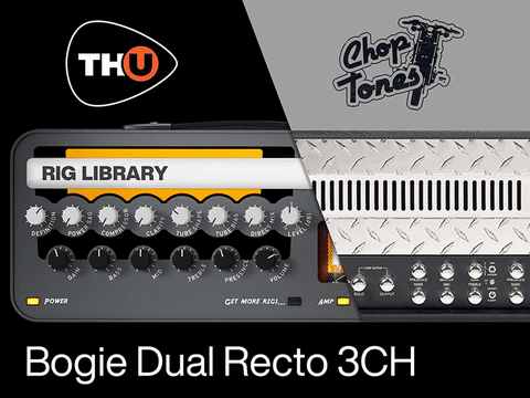 Overloud THU Rig Library: Choptones Bogie Dual Recto 3CH