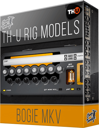 Overloud THU Rig Library: Choptones Bogie MKV