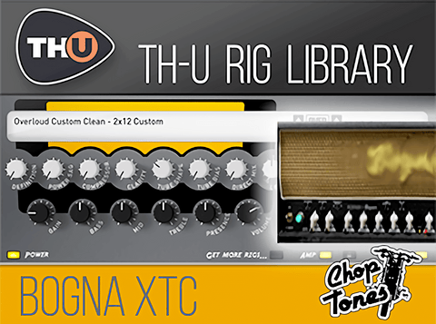 Overloud THU Rig Library: Choptones Bogna XTC