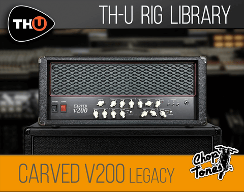 Overloud THU Rig Library: Choptones Carved V200 Legacy