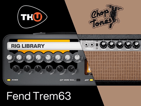 Overloud THU Rig Library: Choptones Fend Trem63