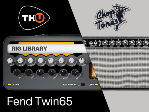 Overloud THU Rig Library: Choptones Fend Twin65