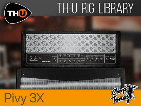 Overloud THU Rig Library: Choptones Pivy 3X