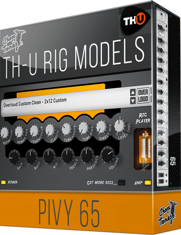 Overloud THU Rig Library: Choptones Pivy 65
