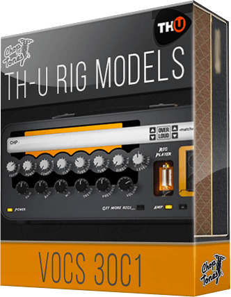 Overloud THU Rig Library: Choptones Vocs 30C1