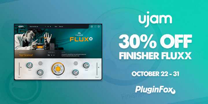 UJAM Finisher FLUXX Intro Sale - Oct 22-31
                      loading=