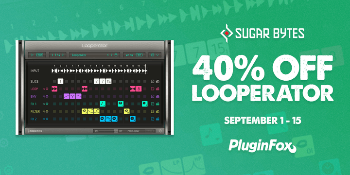 Sugar Bytes Looperator Sale - Sept 1-15
                      loading=