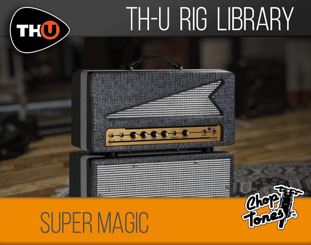 Overloud THU Rig Library: Choptones Super Magic | PluginFox