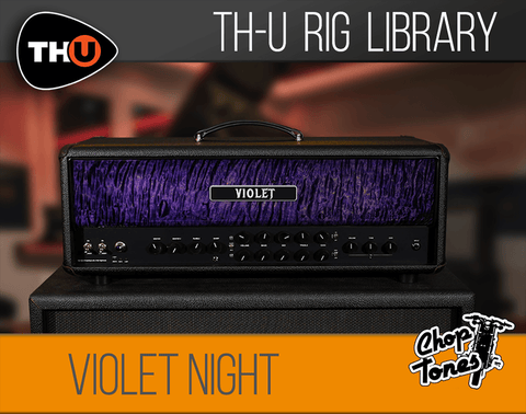 Overloud TH-U Rig Library: Choptones Violet Night