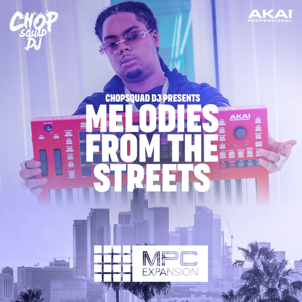 AKAI MPC Expansion: Chopsquad DJ - Melodies From The Streets | PluginFox