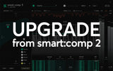 Sonible smart:comp 3 - Upgrade from Smart Comp 2