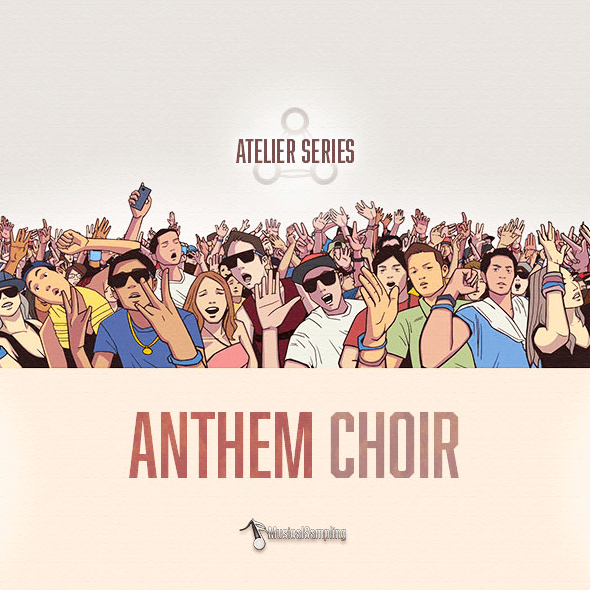 Musical Sampling Atelier Series: Anthem Choir - PluginFox