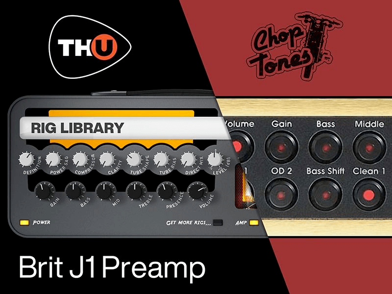 Overloud THU Rig Library: Choptones Brit J1-Preamp - PluginFox