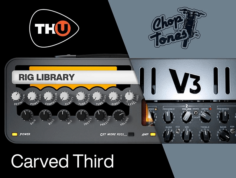 Overloud THU Rig Library: Choptones Carved Third - PluginFox