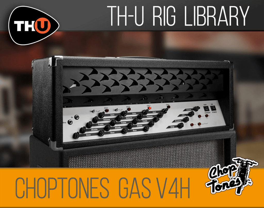 Overloud THU Rig Library: Choptones GAS V4H | PluginFox
