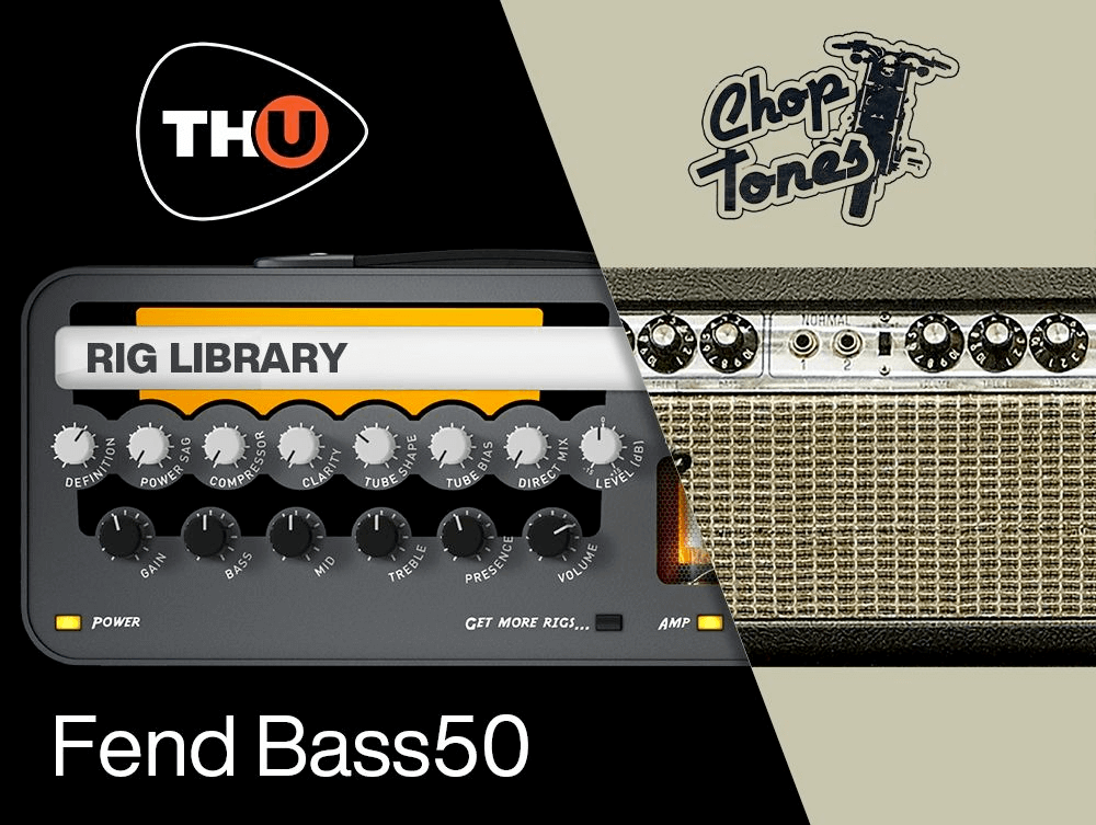 Overloud THU Rig Library: Choptones Fend Bass50 - PluginFox