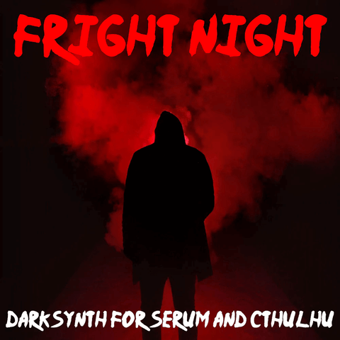 Glitchedtones Fright Night Darksynth for Serum & Cthulhu