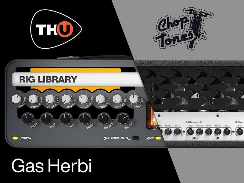 Overloud THU Rig Library: Choptones Gas Herbi - PluginFox