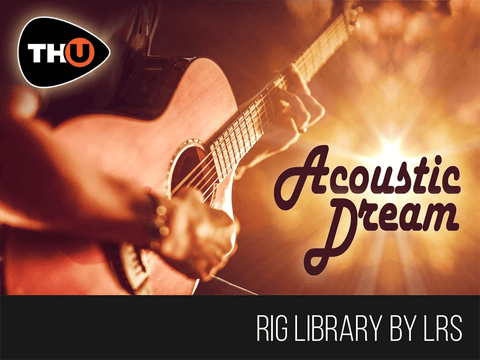 Overloud TH-U Rig Library: LRS Acoustic Dream