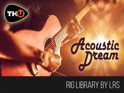 Overloud THU Rig Library: LRS Acoustic Dream