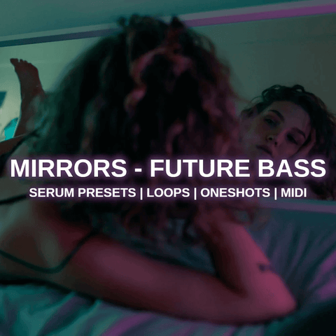 Glitchedtones Mirrors Future Bass