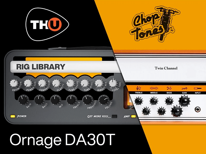 Overloud THU Rig Library: Choptones Ornage DA30T - PluginFox
