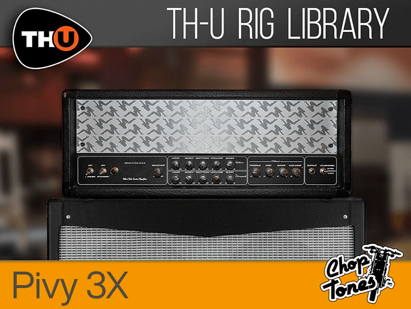 Overloud THU Rig Library: Choptones Pivy 3X - PluginFox