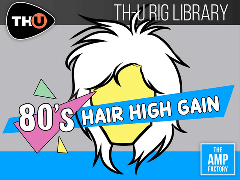 Overloud TH-U Rig Library: TAF 80s Hair High Gain